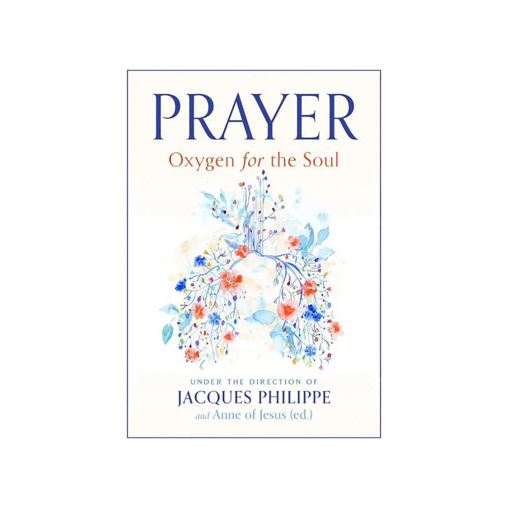 Prayer: Oxygen for the Soul by Fr. Jacques Philippe - Image 2