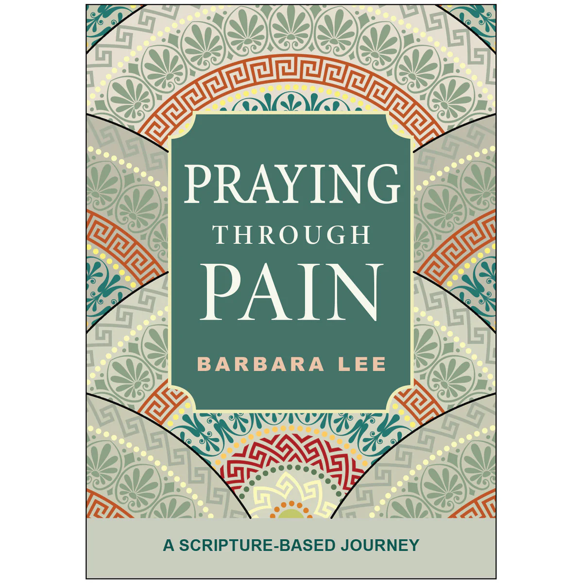 Praying Through Pain: A Scripture-Based Journey