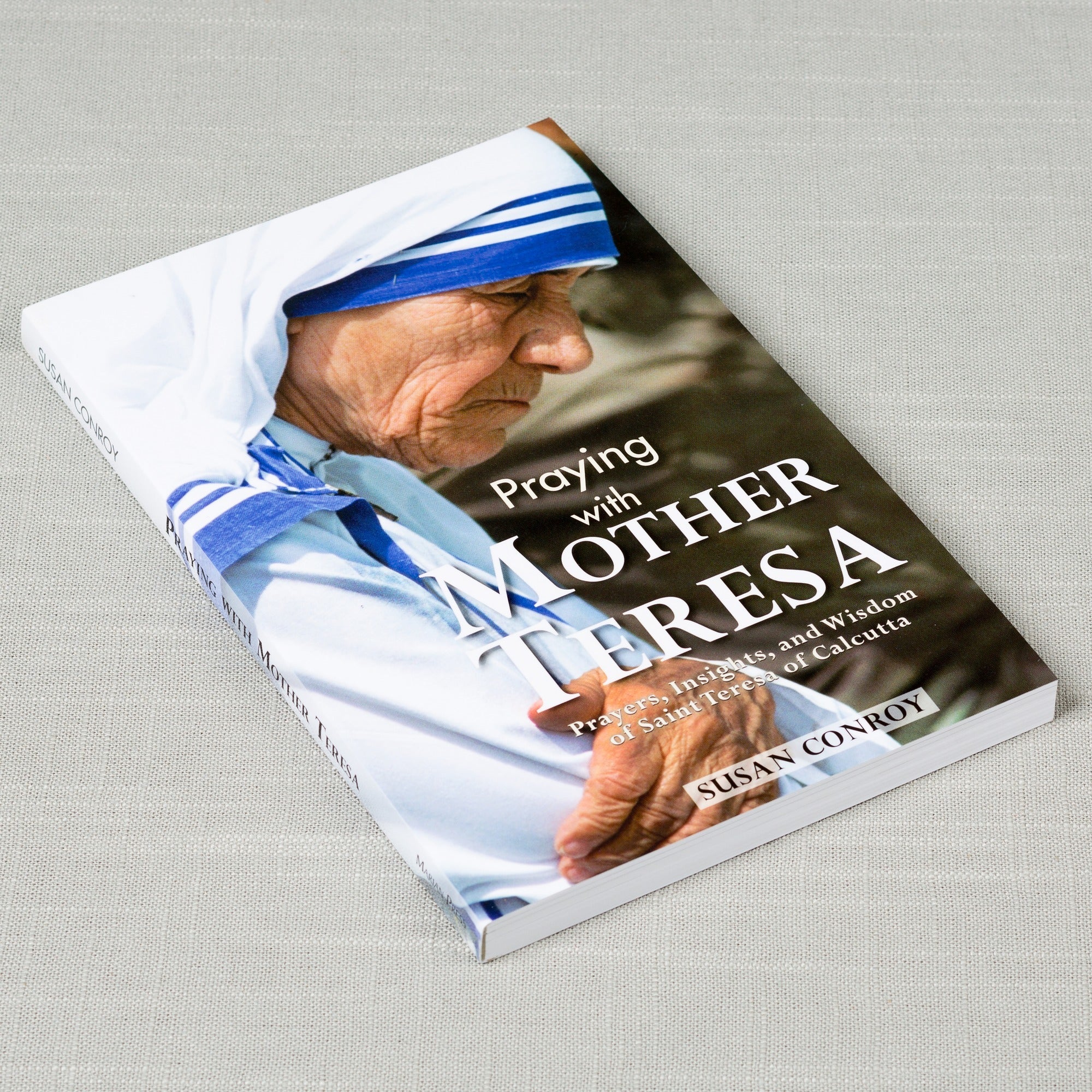 Praying with Mother Teresa: Prayers, Insights, and Wisdom of Saint Teresa of Calcutta - Image 2