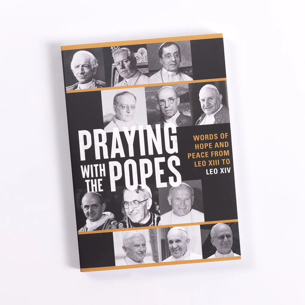 Praying with the Popes: Words of Hope and Peace from Leo XIII to Leo XIV