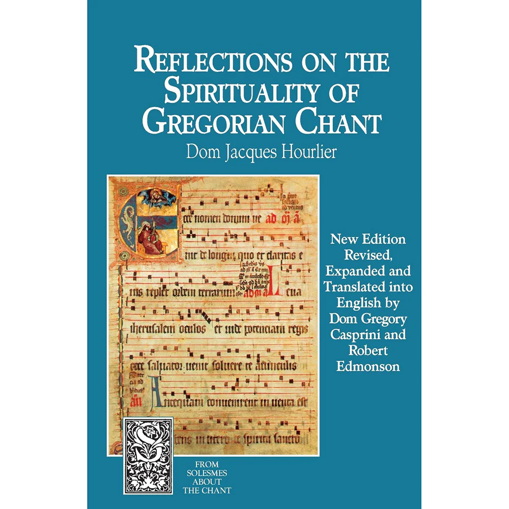 Reflections on the Spirituality of Gregorian Chant - Image 2