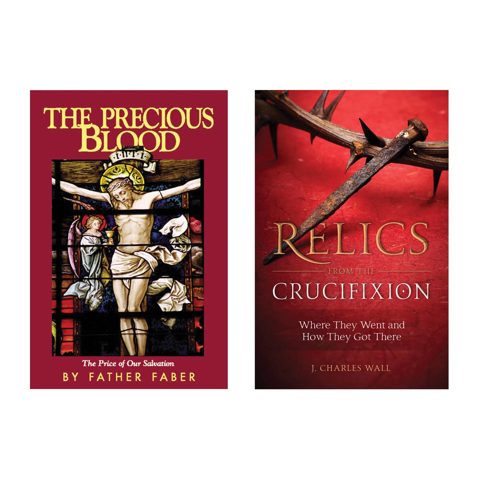 Relics from the Crucifixion - Where They Went and How They Got There & The Precious Blood: The Price of Our Salvation (2 Book Set) - Image 2