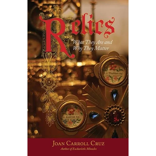 Relics - What They Are and Why They Matter