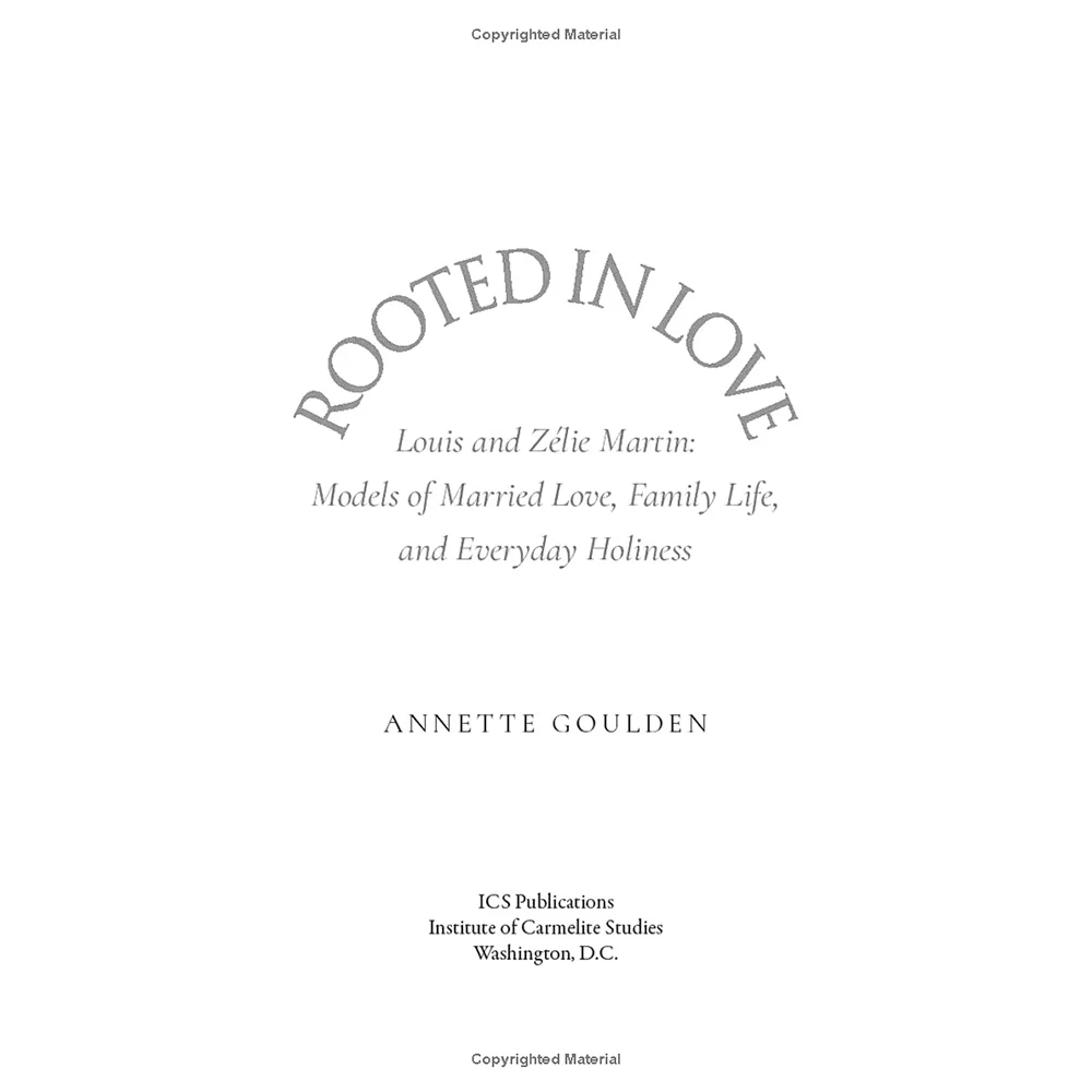 Rooted in Love: Louis and Zelie Martin - Models of Married Love, Family Life, and Everyday Holiness - Image 3