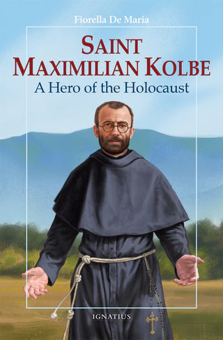 Saint Maximilian Kolbe - A Hero of the Holocaust