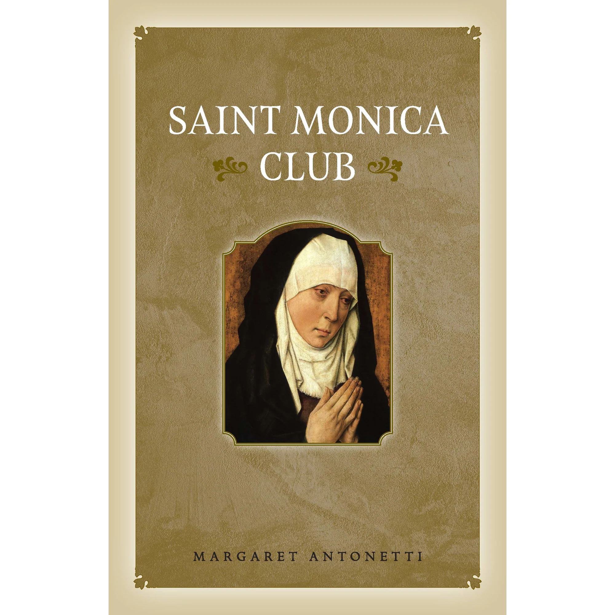 Saint Monica Club: How to Hope, Wait, and Pray for Your Fallen-Away Loved Ones - Image 2