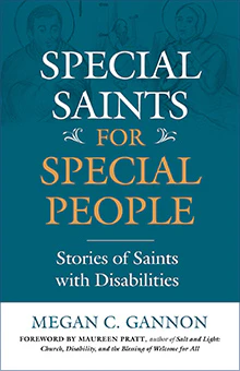 Special Saints for Special People: Stories of Saints with Disabilities