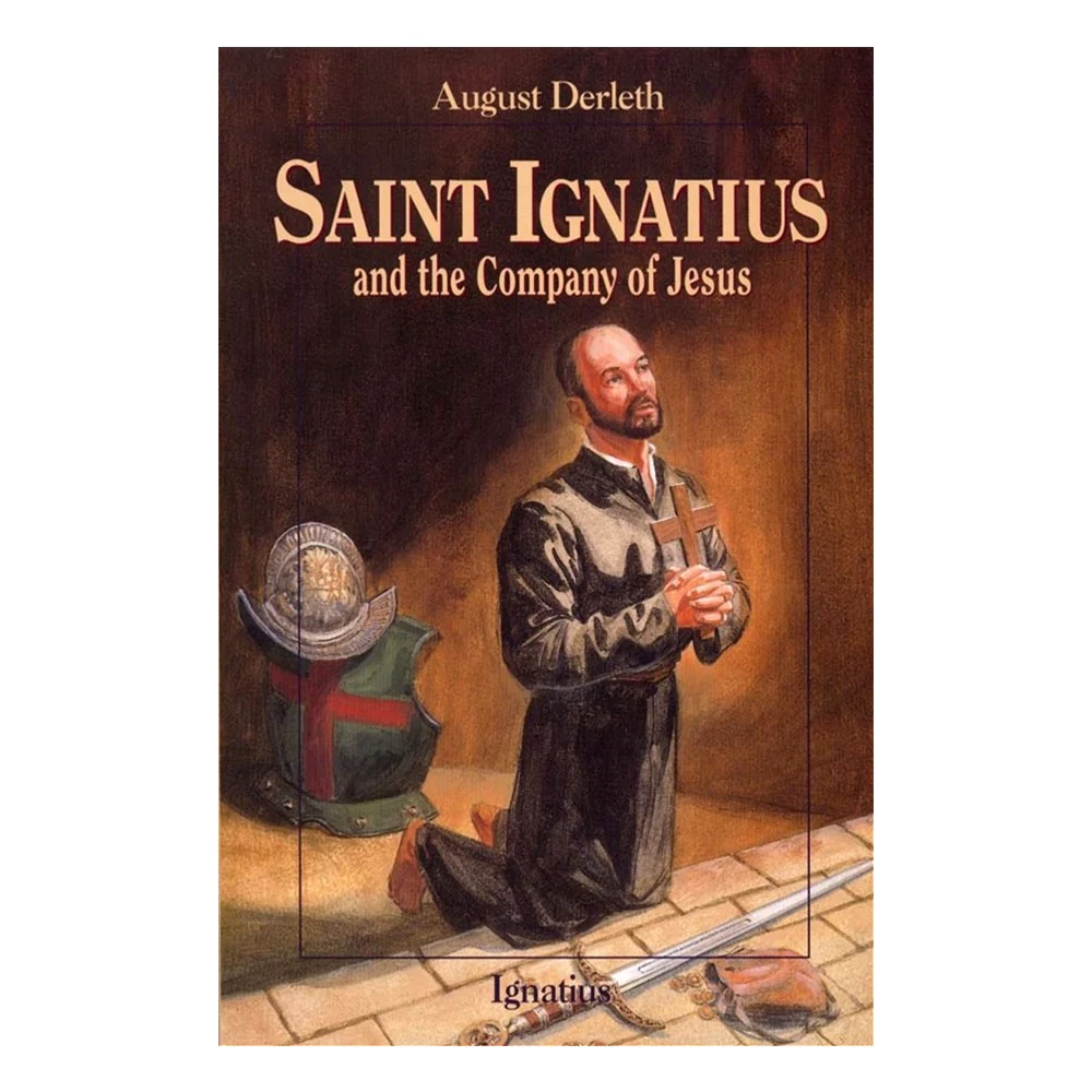 St. Ignatius and the Company of Jesus: St. Ignatius of Loyola