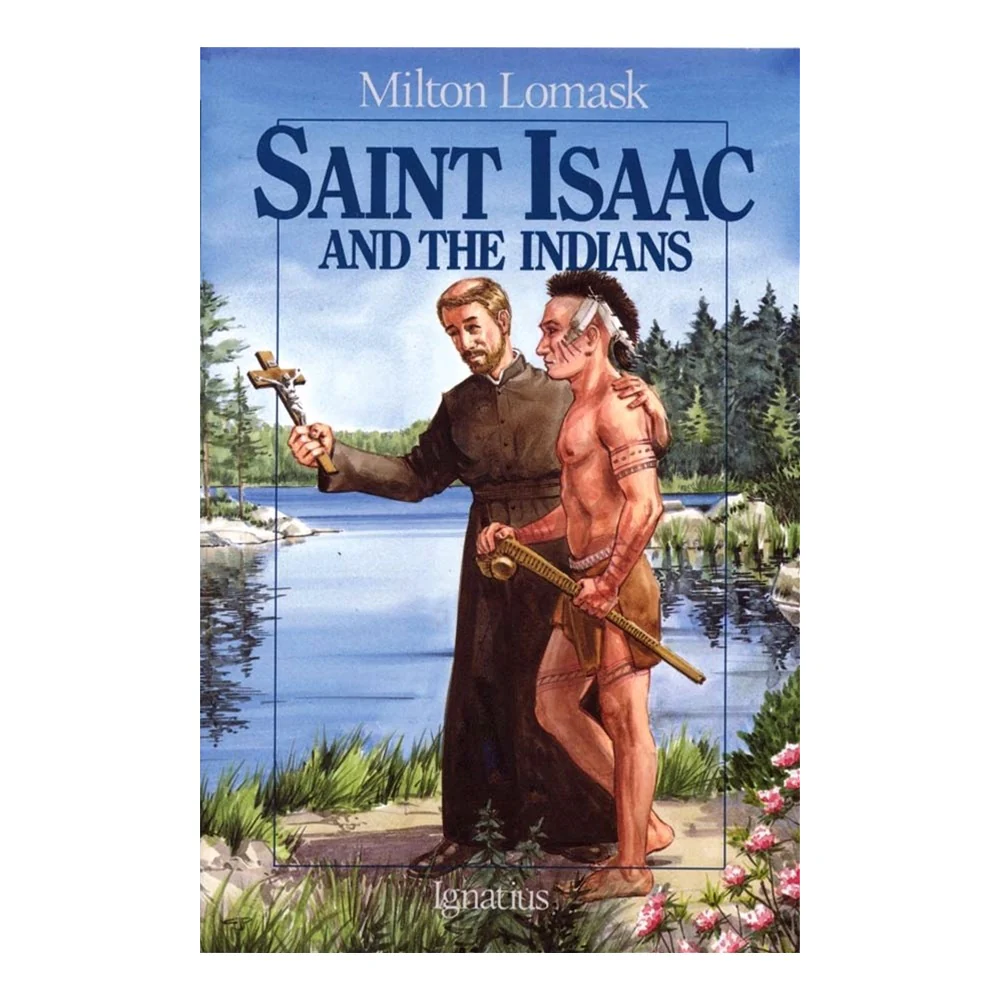 St. Isaac and the Indians: St. Isaac Jogues