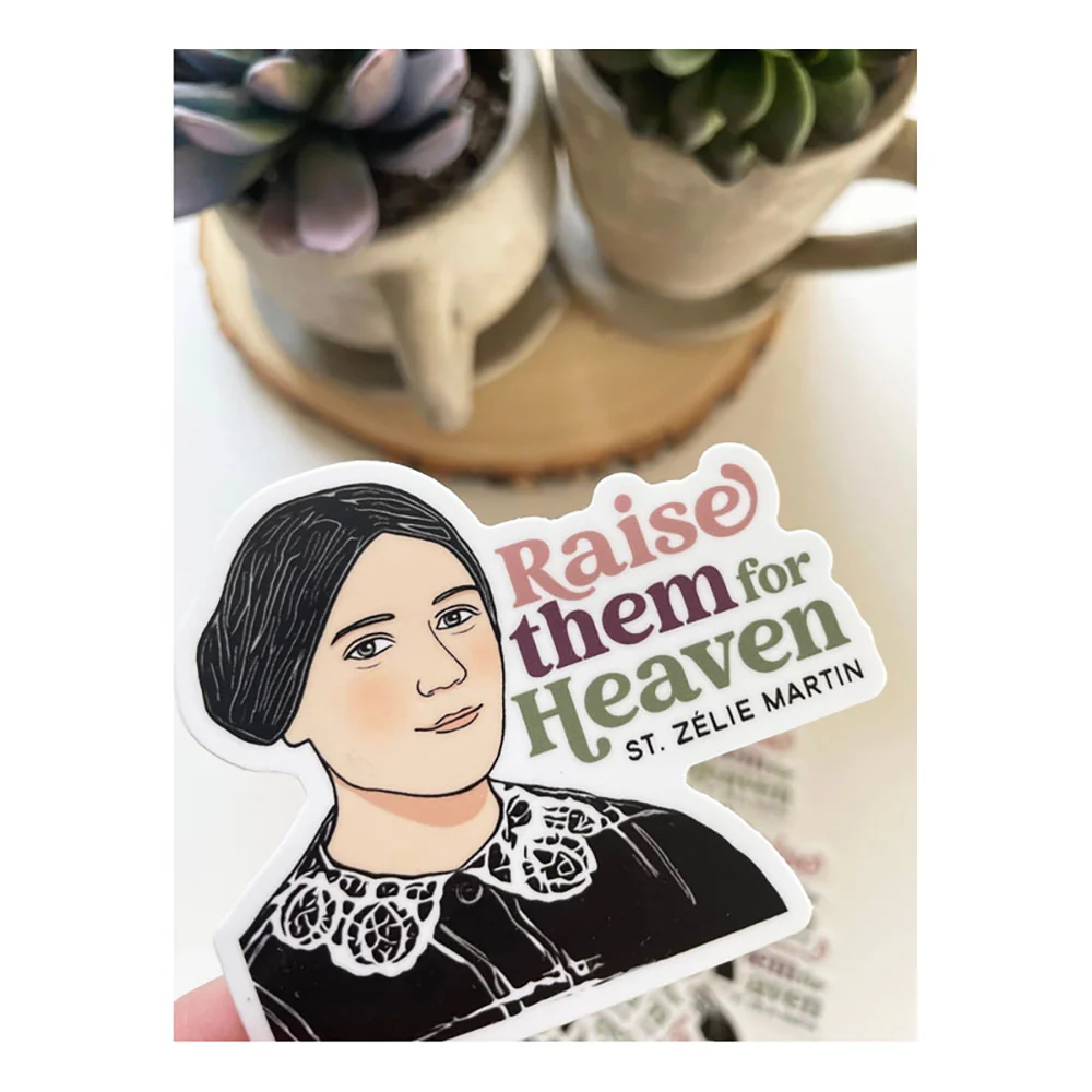 St. Zelie Martin Raise Them For Heaven Mother Vinyl Sticker
