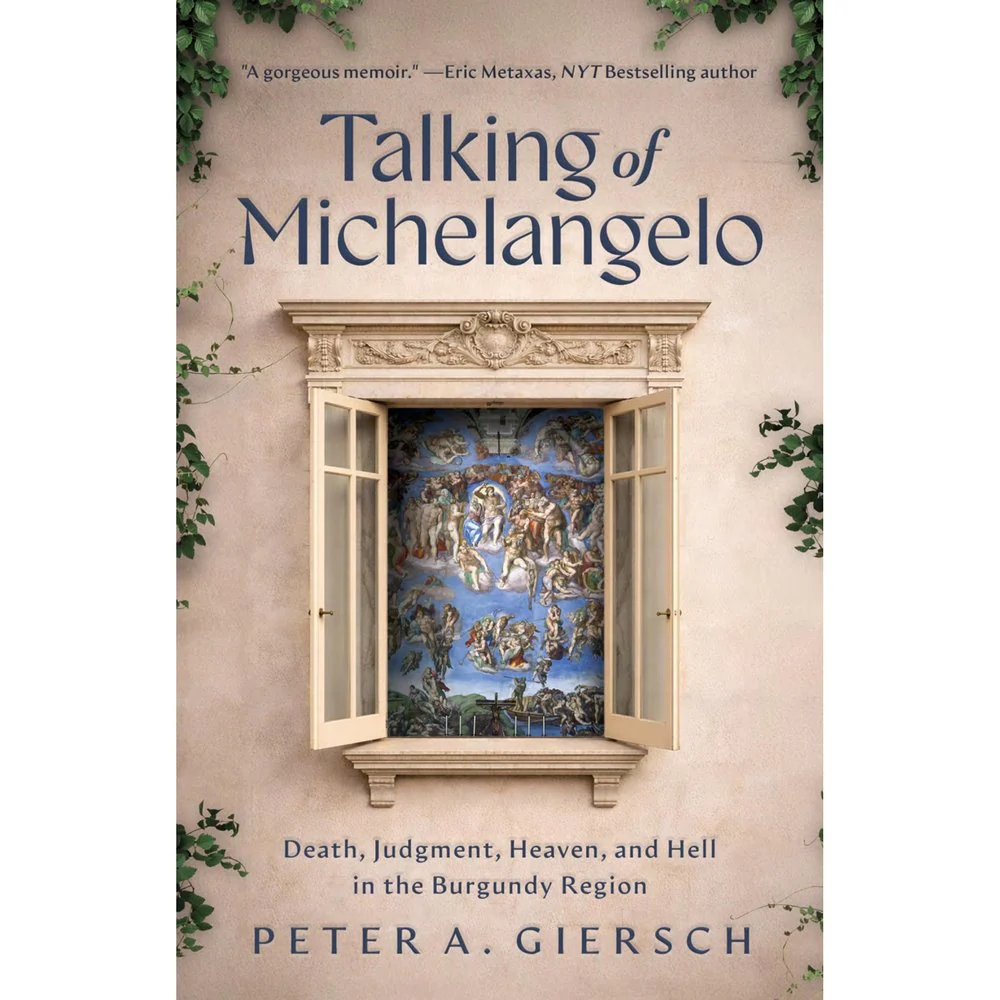 Talking of Michelangelo: Death, Judgment, Heaven, and Hell in the Burgundy Region