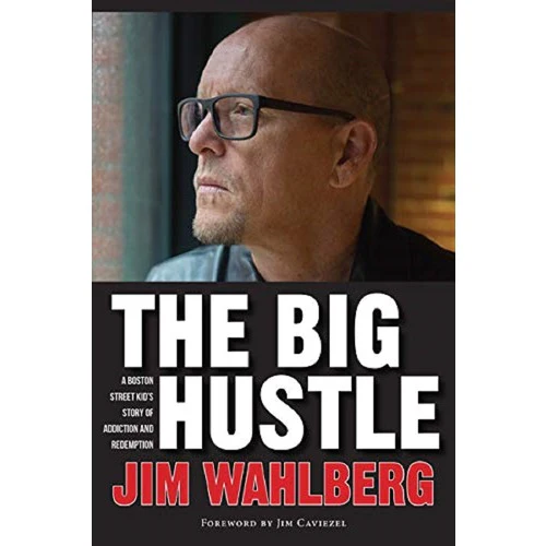 The Big Hustle: A Boston Street Kid's Story of Addiction and Redemption - Image 2
