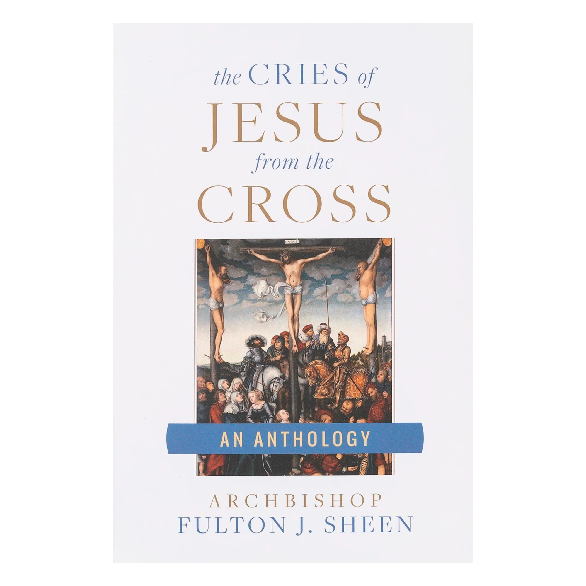 The Cries of Jesus From the Cross - An Anthology - Image 2