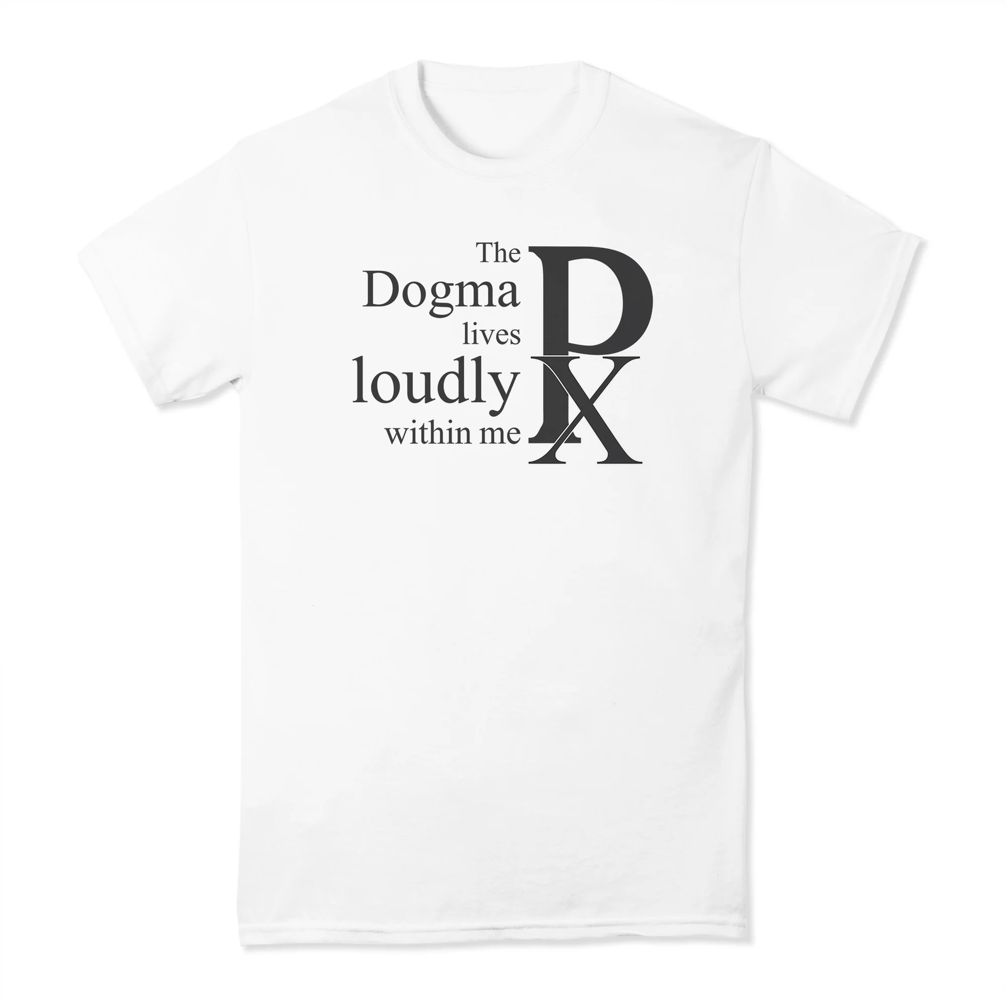 The Dogma Lives Loudly Within Me T-shirt - Image 11