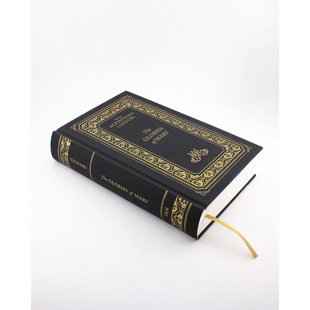 The Glories of Mary by St. Alphonsus Liguori (Deluxe Edition)