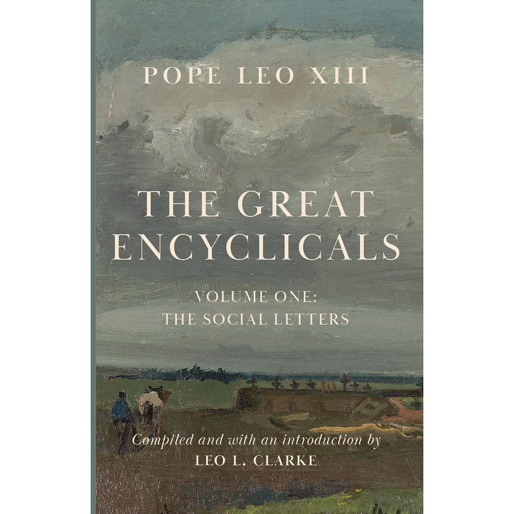 The Great Encyclicals of Pope Leo XIII