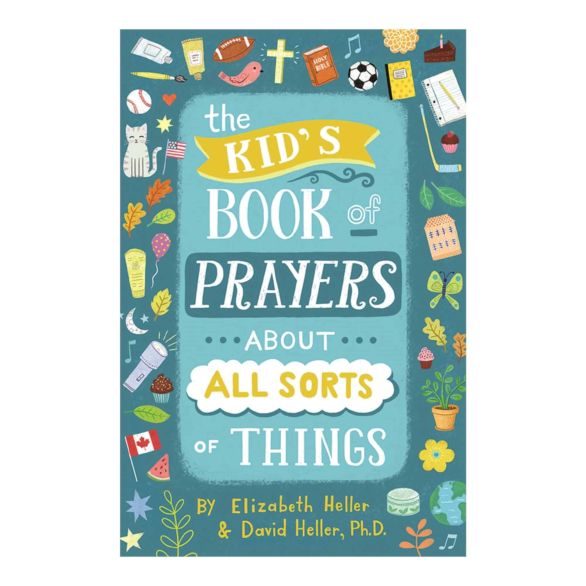The Kid's Book of Prayers About All Sorts of Things