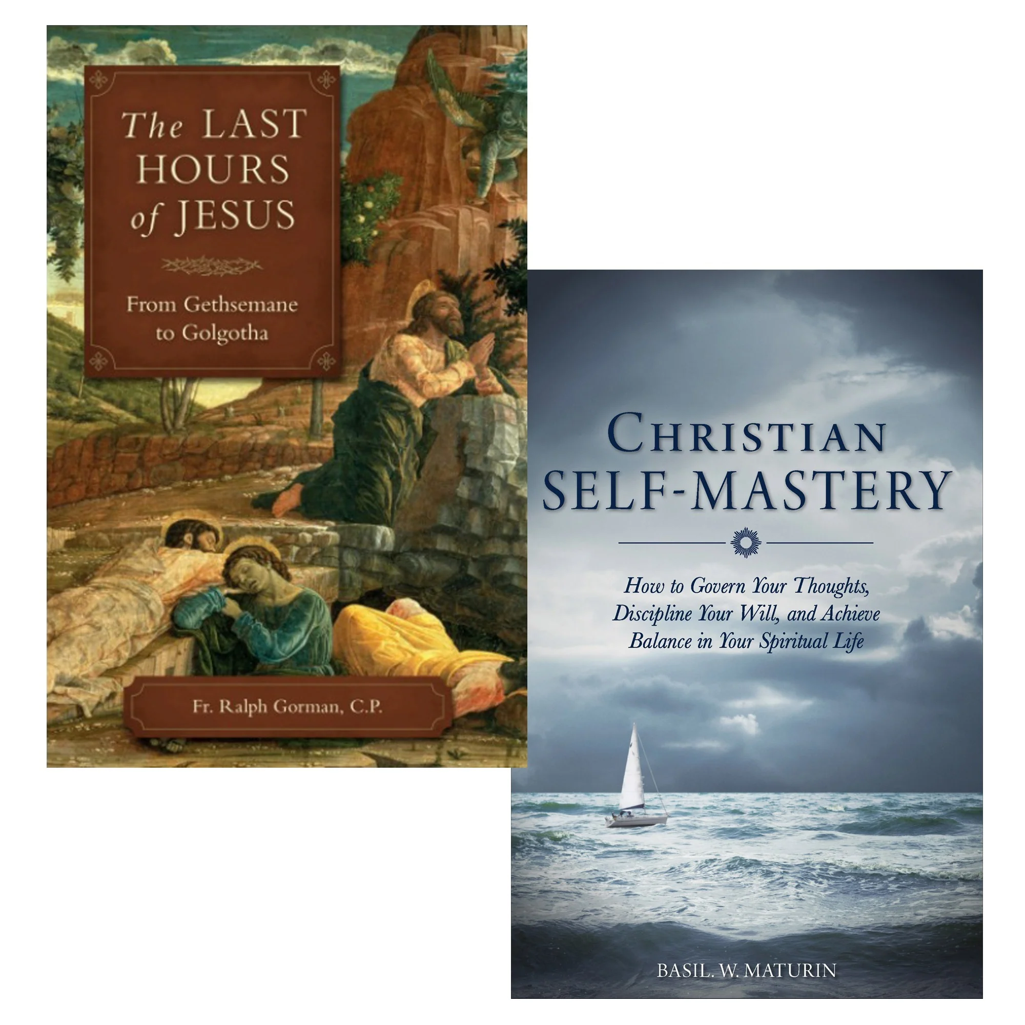 The Last Hours of Jesus - From Gethsemane to Golgotha & Christian Self-Mastery (2 Book Set) - Image 2
