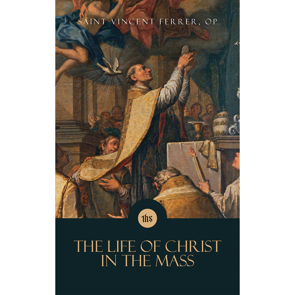 The Life of Christ in the Mass