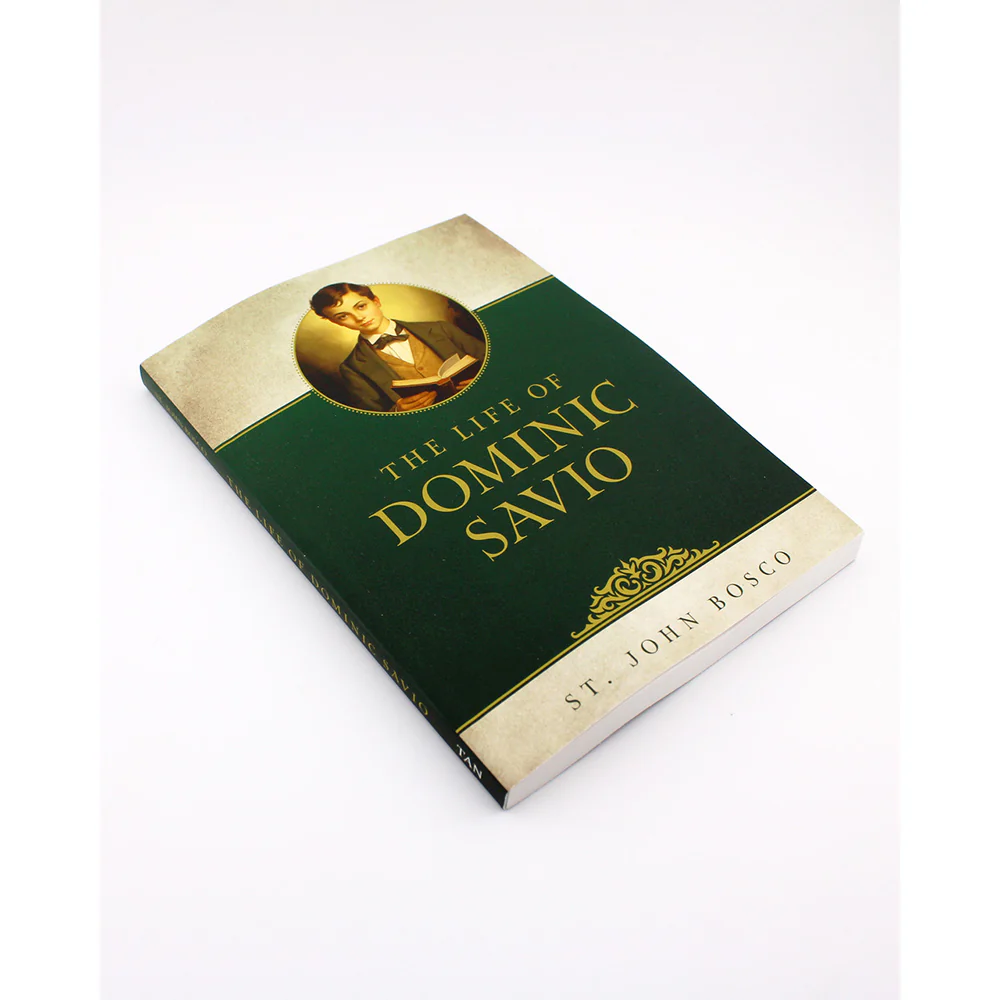 The Life of Dominic Savio by St. John Bosco