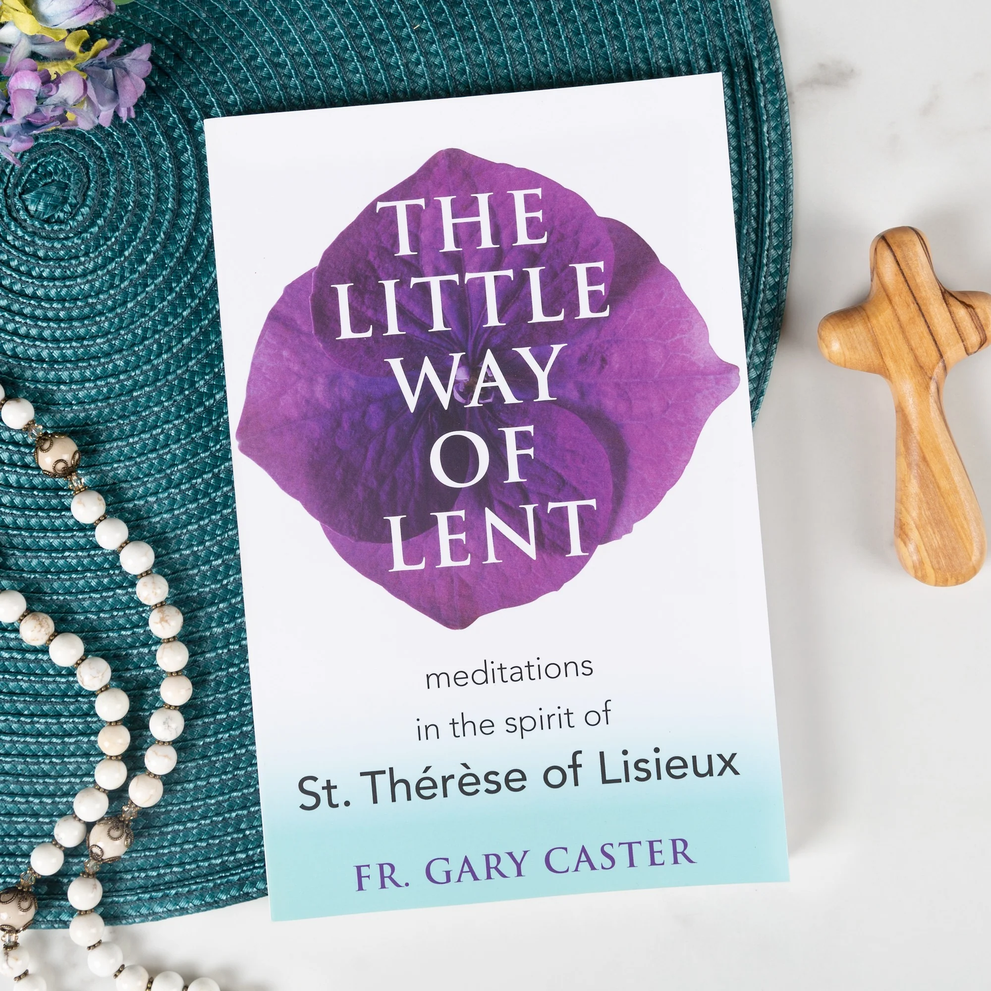 The Little Way of Lent - Meditations in the Spirit of St. Therese of Lisieux - Image 3