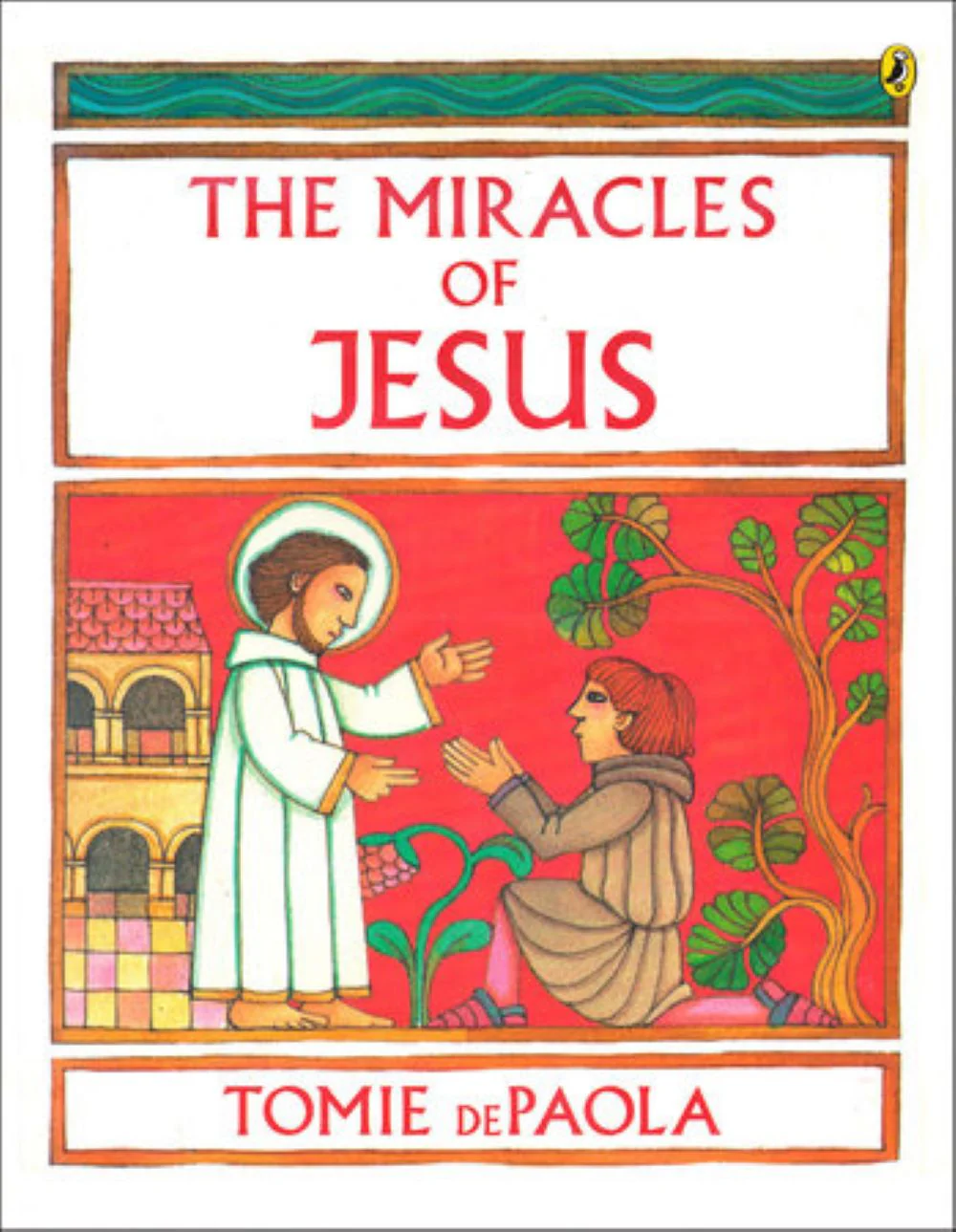 The Miracles of Jesus - Tomie DePaola
