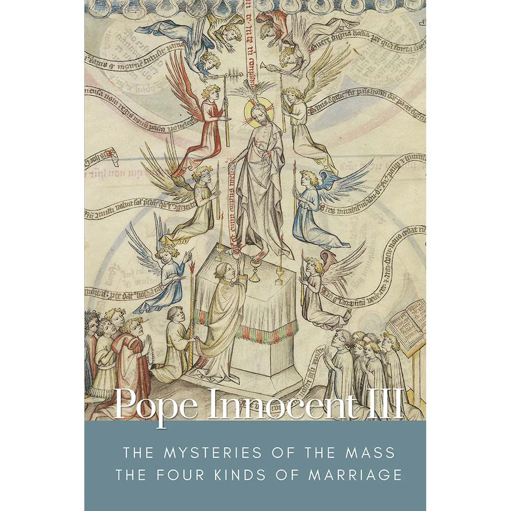 The Mysteries of the Mass & The Four Kinds of Marriage - Treatises of Pope Innocent III - Image 3