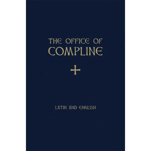 The Office of Compline- Night Prayer