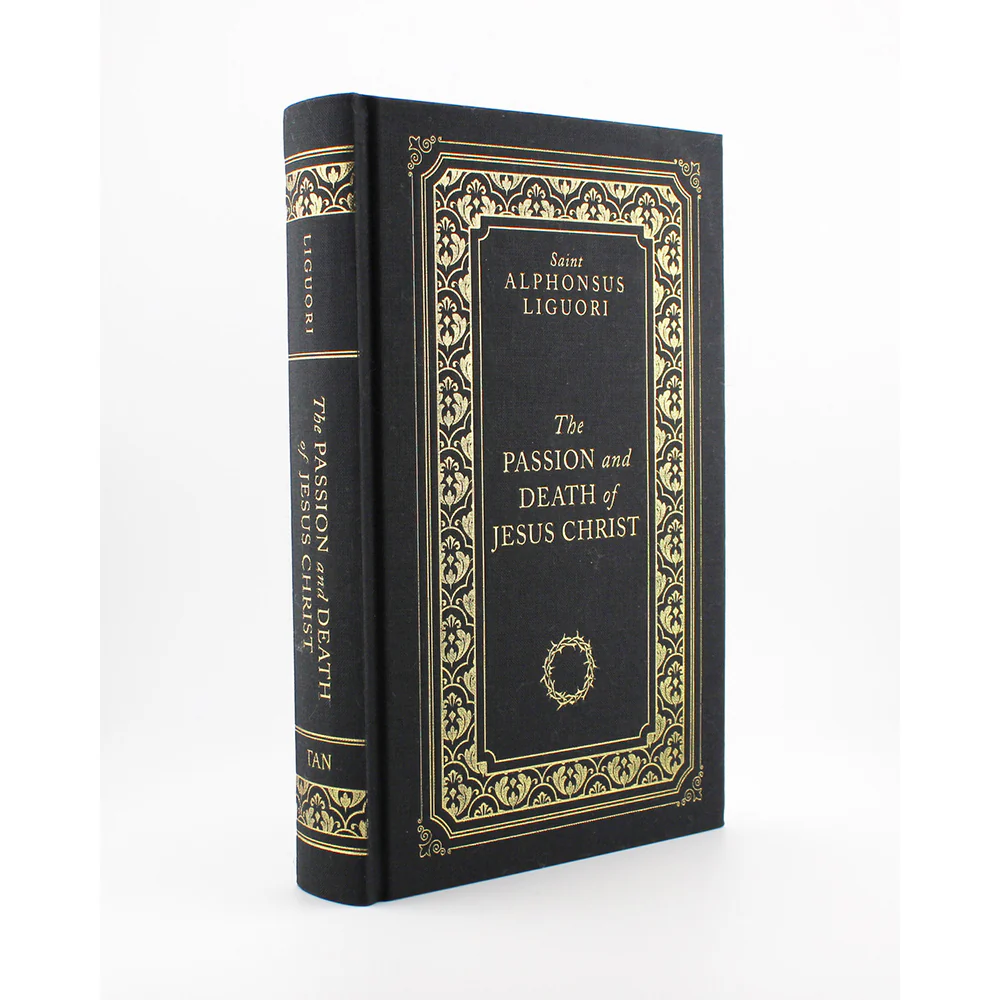 The Passion and Death of Jesus Christ by St. Alphonsus Liguori (Deluxe Edition) - Image 3