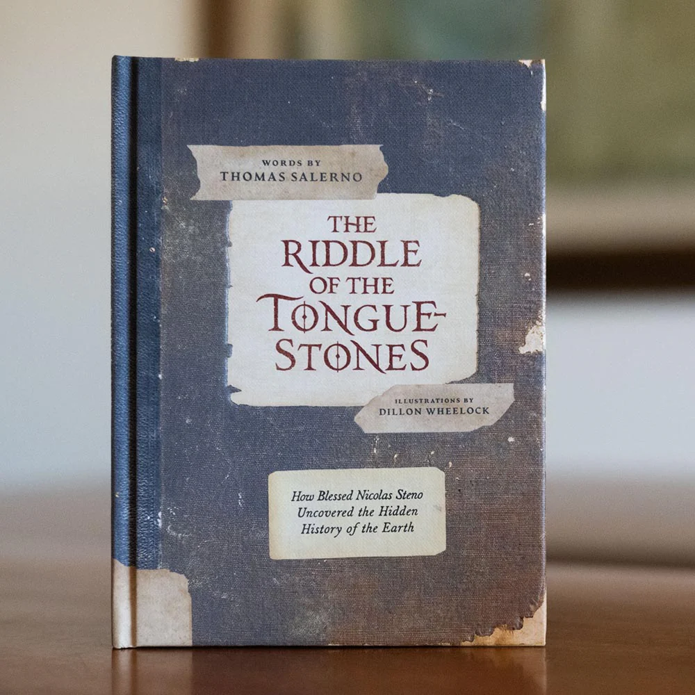The Riddle of the Tongue Stones: How Blessed Nicolas Steno Uncovered the Hidden History of the Earth