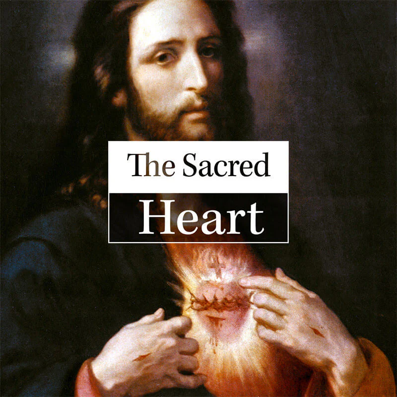 The Sacred Heart - Good Catholic Digital Content Series