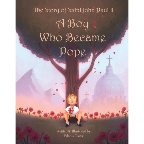 The Story of Saint John Paul II - A Boy Who Became Pope