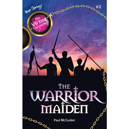 The Virtue Chronicles: The Warrior Maiden