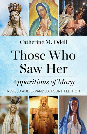 Those Who Saw Her: Apparitions of Mary