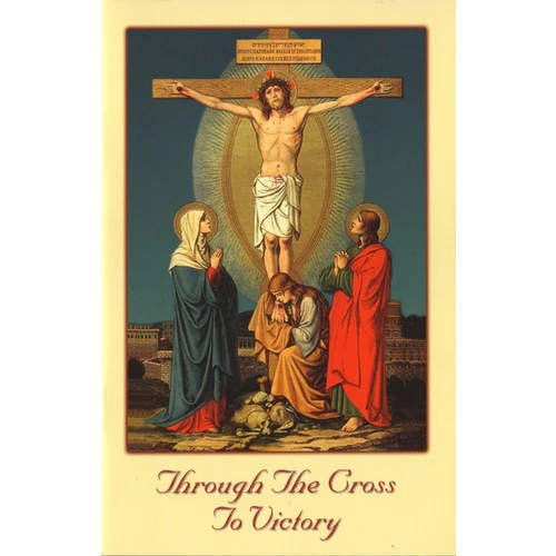 Through the Cross to Victory: Stations of the Cross & the 7 Sorrows Chaplet