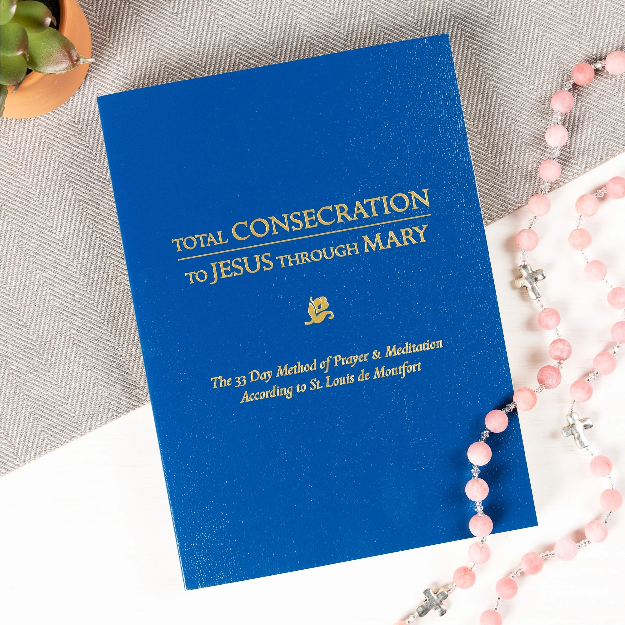 Total Consecration To Jesus Through Mary - The 33 Day Method of Prayer & Meditation According to St. Louis de Montfort - Image 2