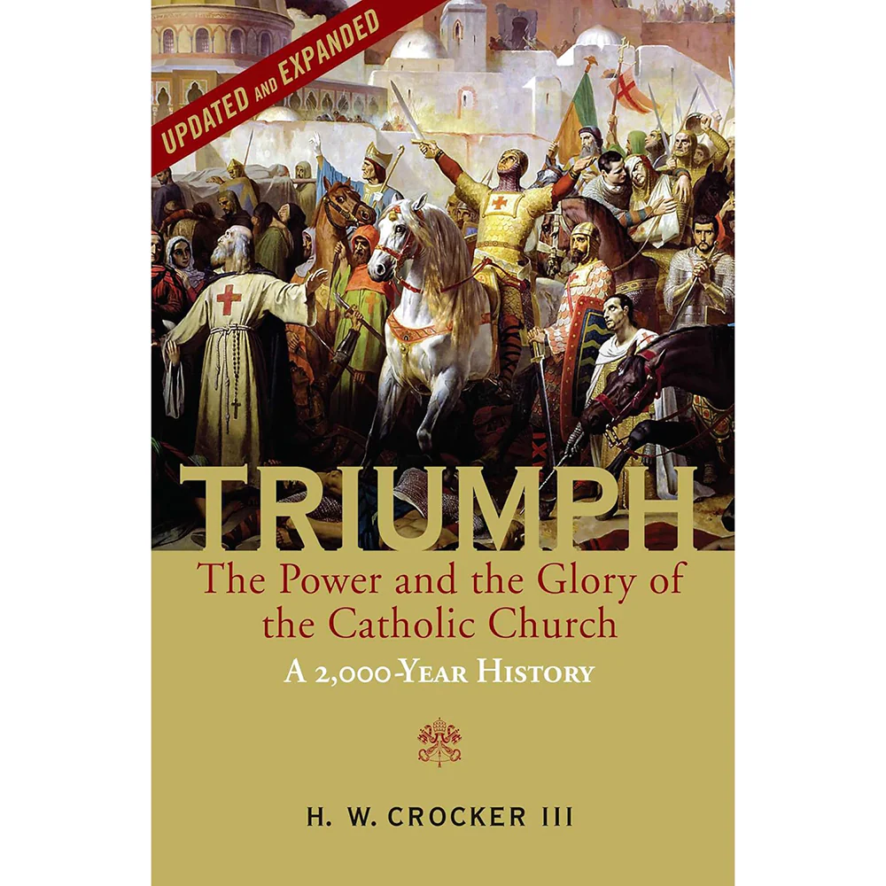 Triumph: The Power and the Glory of the Catholic Church - A 2,000 Year History