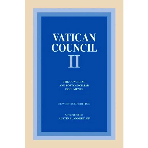 Vatican Council II - The Conciliar and Postconciliar Documents