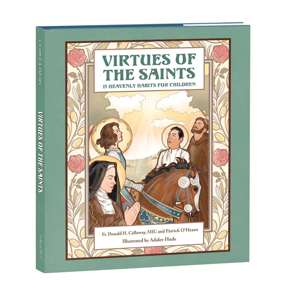 Virtues of the Saints: 15 Heavenly Habits for Children