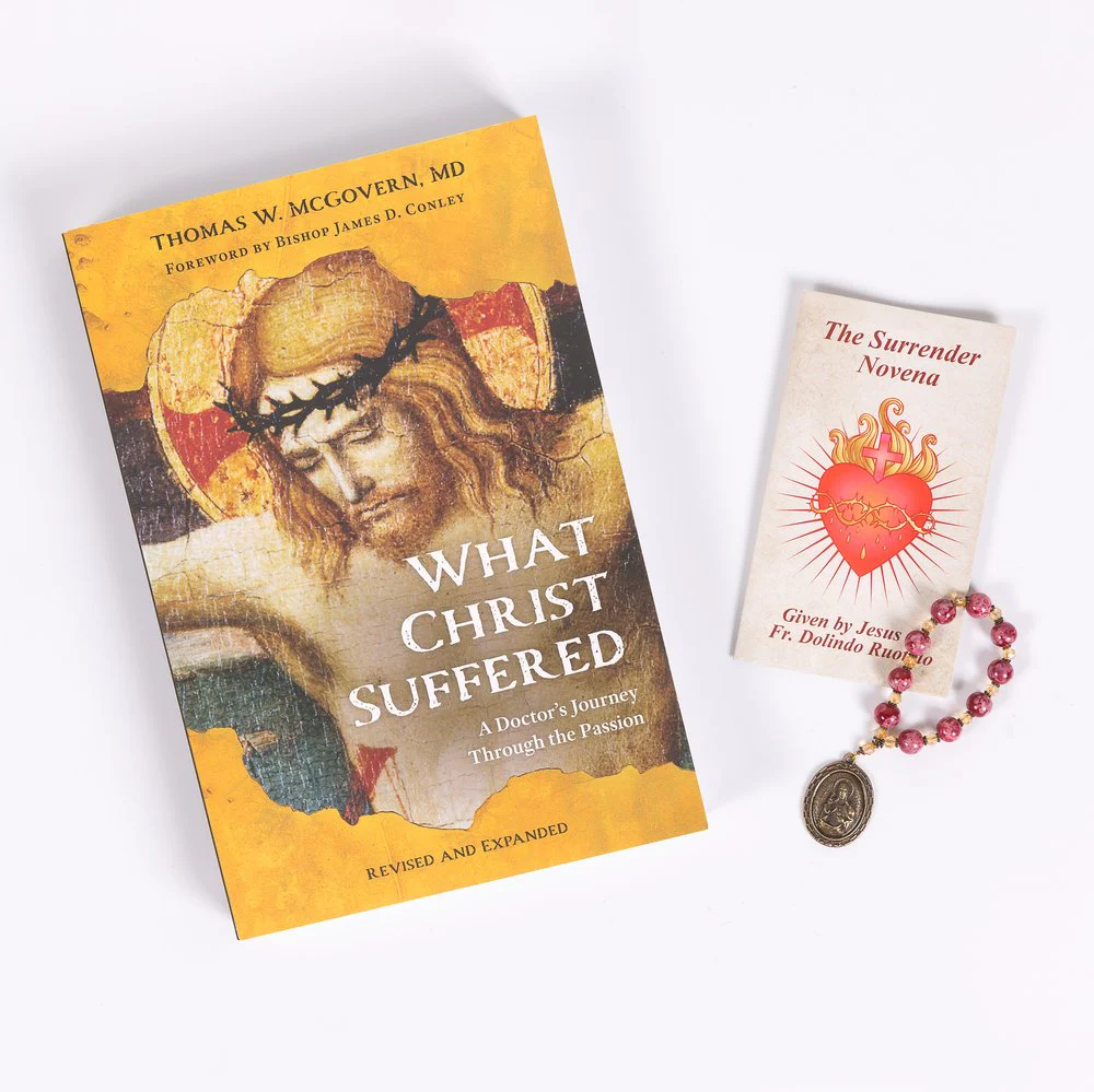 What Christ Suffered: A Doctor's Journey Through the Passion (Revised & Expanded) & Surrender Novena and Sacred Heart Chaplet Set (2 Gift Set)